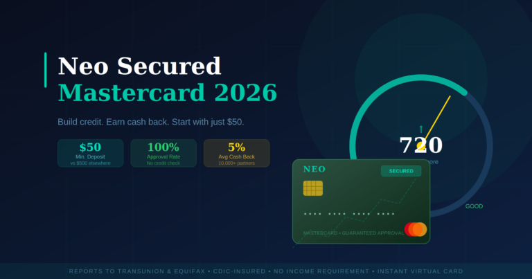 Neo Secured Mastercard Review 2026: Build Credit & Earn Cash Back with Just $50